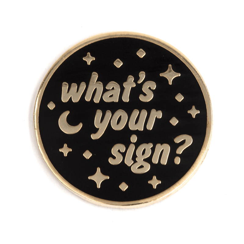 What's Your Sign Enamel Pin Pins  